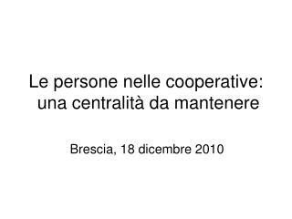 Le persone nelle cooperative: una centralità da mantenere