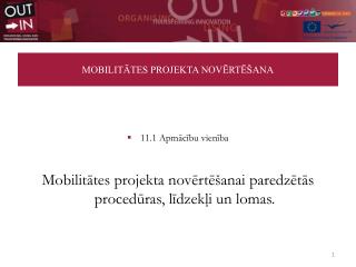 MOBILITĀTES PROJEKTA NOVĒRTĒŠANA