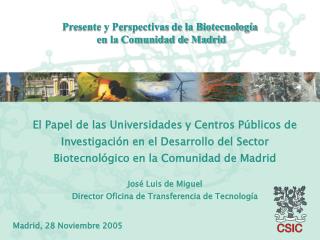Presente y Perspectivas de la Biotecnología en la Comunidad de Madrid