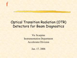 Optical Transition Radiation (OTR) Detectors for Beam Diagnostics