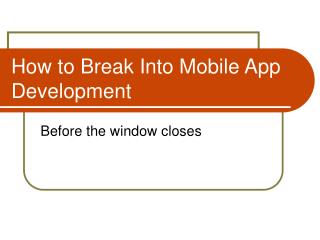 How to Break Into Mobile App Development