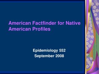 American Factfinder for Native American Profiles