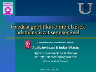 Gazdaságpolitikai előrejelzések adatbányászat segítségével