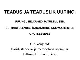 Ülo Vooglaid Haridusteooria- ja metodoloogiaseminar Tallinn, 11. mai 2006.a.