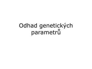 Odhad genetických parametrů