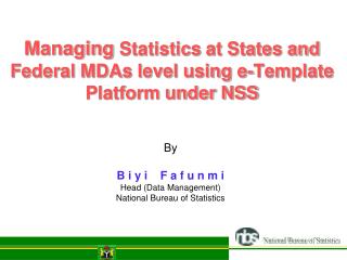 Managing Statistics at States and Federal MDAs level using e-Template Platform under NSS