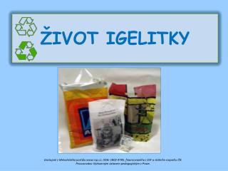 ŽIVOT IGELITKY