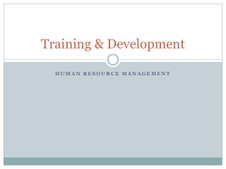 Training &amp; Development