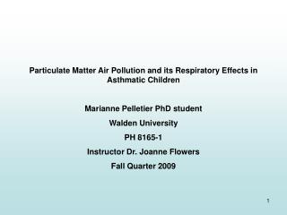 Particulate Matter Air Pollution and its Respiratory Effects in Asthmatic Children