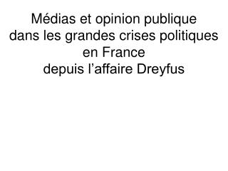 Médias et opinion publique dans les grandes crises politiques