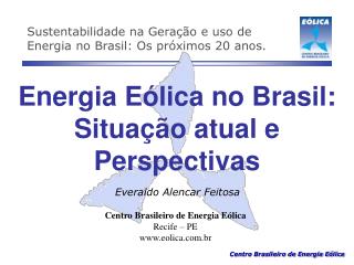Energia Eólica no Brasil: Situação atual e Perspectivas