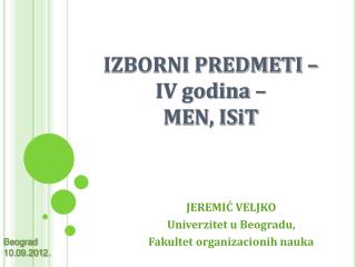 IZBORNI PREDMETI – IV godina – MEN, ISiT