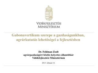 Gabonavertikum szerepe a gazdaságunkban, agrárkutatás lehetőségei a fejlesztésben