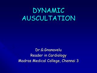 DYNAMIC AUSCULTATION