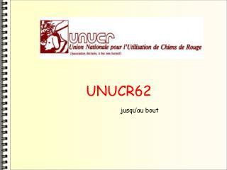 UNUCR62 jusqu’au bout