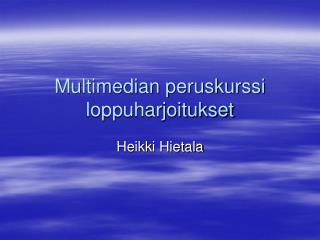 Multimedian peruskurssi loppuharjoitukset