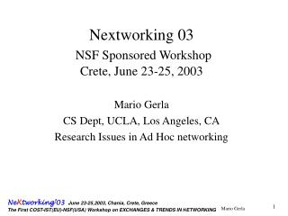Nextworking 03 NSF Sponsored Workshop Crete, June 23-25, 2003