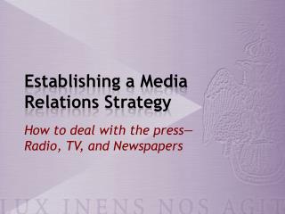 Establishing a Media Relations Strategy