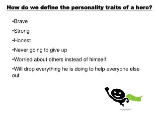 How do we define the personality traits of a hero?