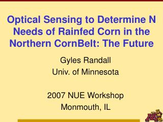 Optical Sensing to Determine N Needs of Rainfed Corn in the Northern CornBelt: The Future