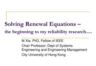 Solving Renewal Equations – the beginning to my reliability research …