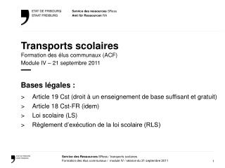 Transports scolaires Formation des élus communaux (ACF) Module IV – 21 septembre 2011 —