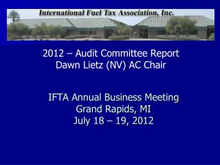 IFTA Annual Business Meeting Grand Rapids, MI July 18 – 19, 2012