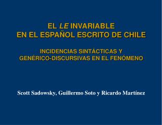 EL LE INVARIABLE EN EL ESPAÑOL ESCRITO DE CHILE INCIDENCIAS SINTÁCTICAS Y