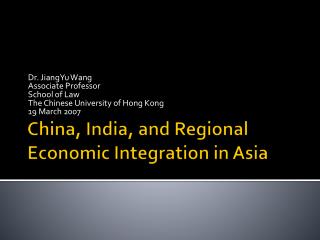 China, India, and Regional Economic Integration in Asia