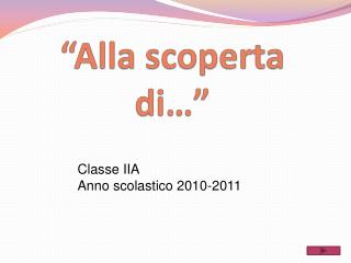 “Alla scoperta di… ”