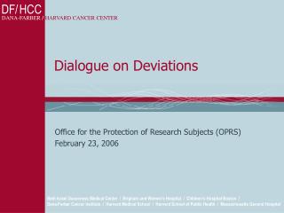 Dialogue on Deviations