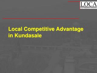 Local Competitive Advantage in Kundasale
