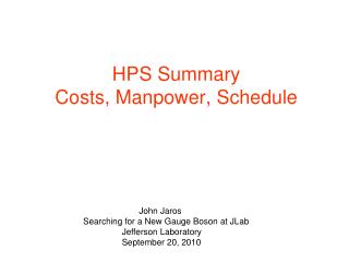 HPS Summary Costs, Manpower, Schedule