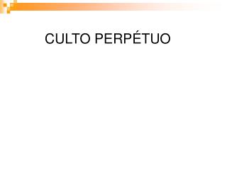 CULTO PERPÉTUO