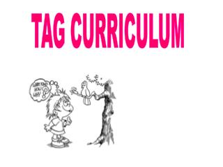 TAG CURRICULUM