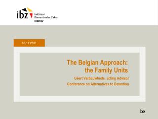 The Belgian Approach: the Family Units