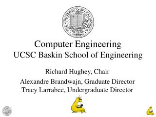 Computer Engineering UCSC Baskin School of Engineering