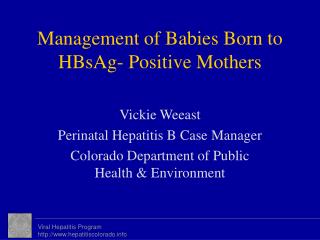 Management of Babies Born to HBsAg- Positive Mothers