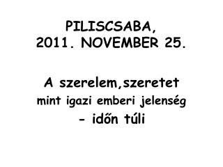 PILISCSABA, 2011. NOVEMBER 25.