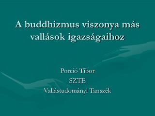 A buddhizmus viszonya más vallások igazságaihoz