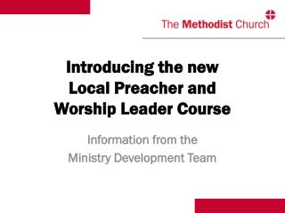 Introducing the new Local Preacher and Worship Leader Course
