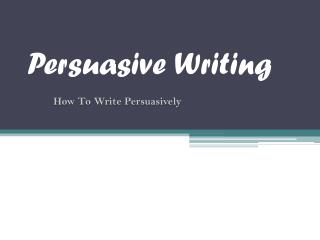 Persuasive Writing