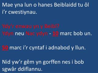 Mae yna lun o hanes Beiblaidd tu ôl i’r cwestiynau. Ydy’r enwau yn y Beibl?