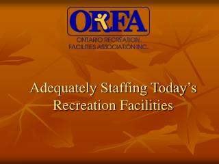 Adequately Staffing Today’s Recreation Facilities