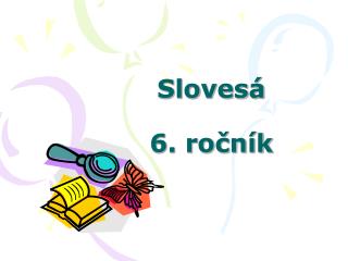 Slovesá 6. ročník