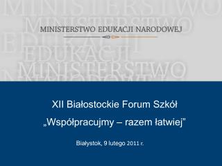 Białystok , 9 lutego 2011 r.