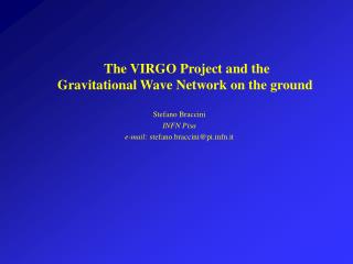 The VIRGO Project and the Gravitational Wave Network on the ground