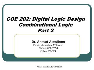 COE 202: Digital Logic Design Combinational Logic Part 2