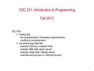 CSC 221: Introduction to Programming Fall 2013