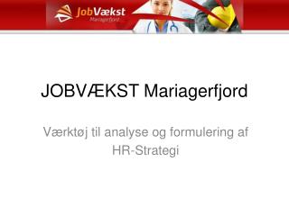 JOBVÆKST Mariagerfjord